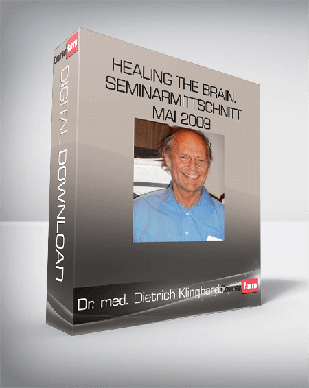 Dr. med. Dietrich Klinghardt - Healing the Brain. Seminarmittschnitt Mai 2009