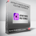 Ezra Anderson - Affinity Photo for iPad YouTube Tutorials