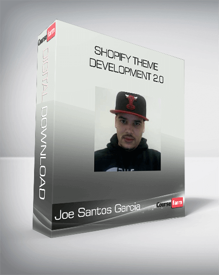 Joe Santos Garcia - Shopify Theme Development 2.0