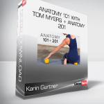 Karin Gurtner – Anatomy 101 with Tom Myers + Anatomy 201