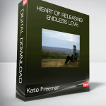 Kate Freeman - Heart Of Releasing - Endless Love