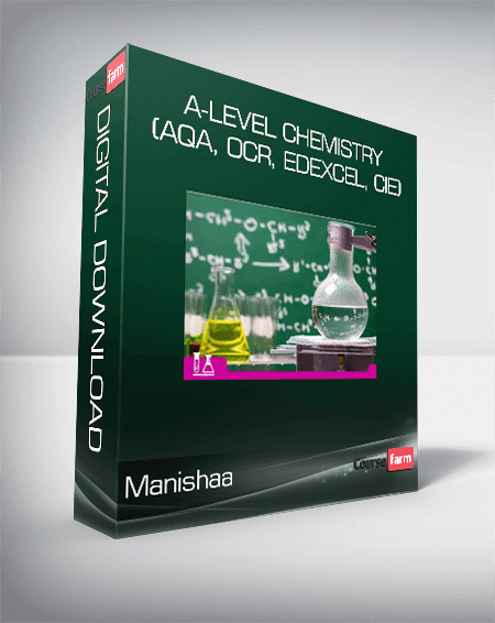 Manishaa - A-Level Chemistry (AQA, OCR, Edexcel, CIE)