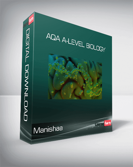 Manishaa - AQA A-Level Biology