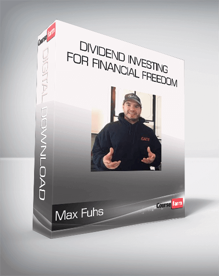 Max Fuhs - Dividend Investing for Financial Freedom