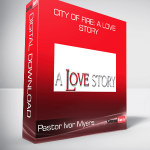 Pastor Ivor Myers - City of Fire: A Love Story