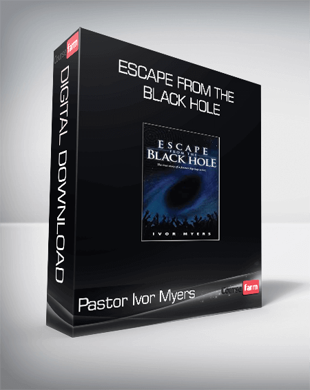 Pastor Ivor Myers - Escape from the Black Hole