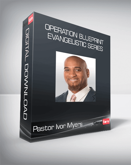 Pastor Ivor Myers - Operation Blueprint - Evangelistic Series