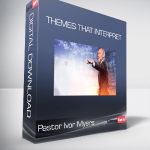 Pastor Ivor Myers - Themes that Interpret