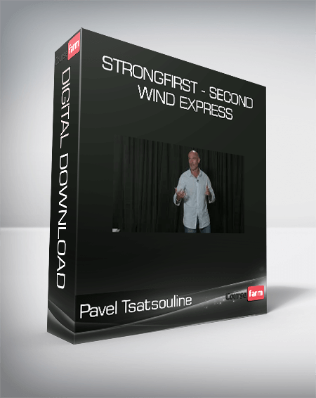 Pavel Tsatsouline - StrongFirst - Second Wind express