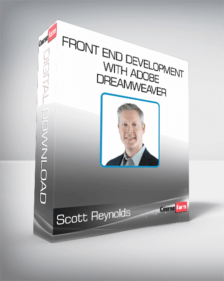 Scott Reynolds - Front End Development with Adobe Dreamweaver