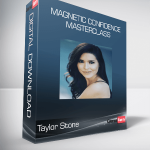Taylor Stone - Magnetic Confidence Masterclass