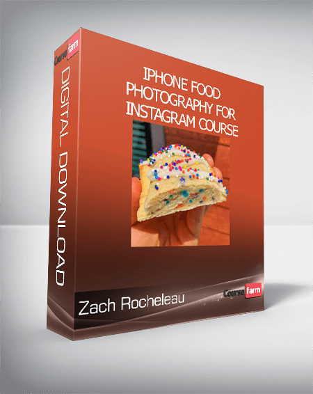 Zach Rocheleau - Iphone Food Photography For Instagram Course