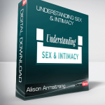 Alison Armstrong - Understanding Sex & Intimacy