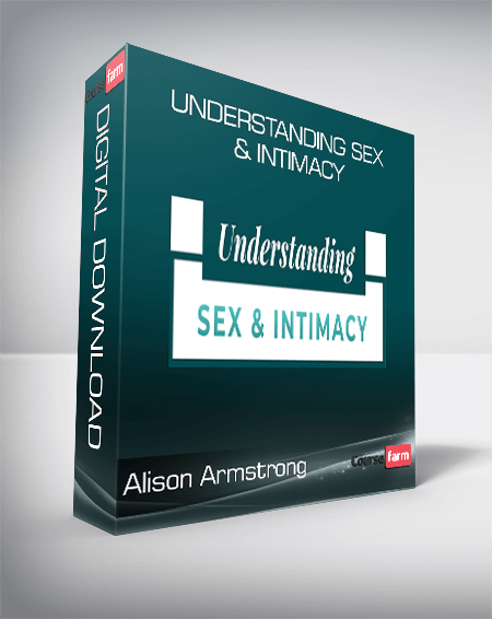 Alison Armstrong - Understanding Sex & Intimacy