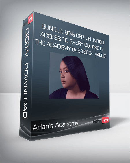 Arlan's Academy - Bundle: 90% off! Unlimited access to every course in the academy (a $3,600+ value)