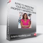 Arlan's Academy - Intro to Protecting Your Intellectual Property w/Andrea Evans