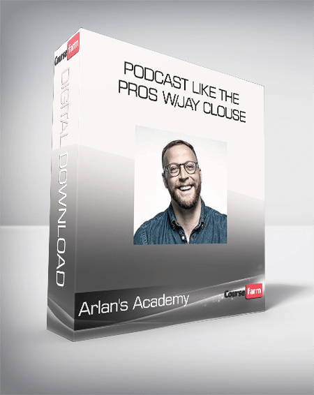 Arlan's Academy - Podcast Like The Pros w/Jay Clouse