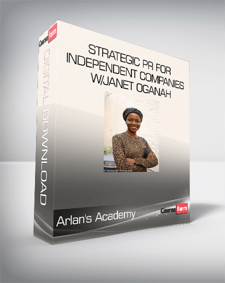 Arlan's Academy - Strategic PR for Independent Companies w/Janet Oganah