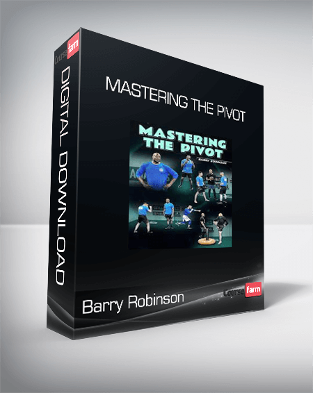 Barry Robinson - Mastering the Pivot