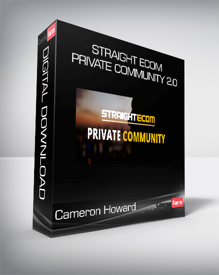Cameron Howard - Straight Ecom Private Community 2.0
