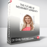 Dr Emily Splichal - The Future of Movement Longevity