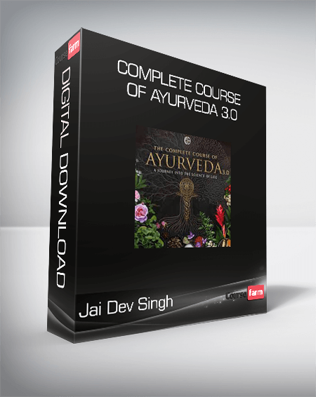 Jai Dev Singh - Complete Course of Ayurveda 3.0