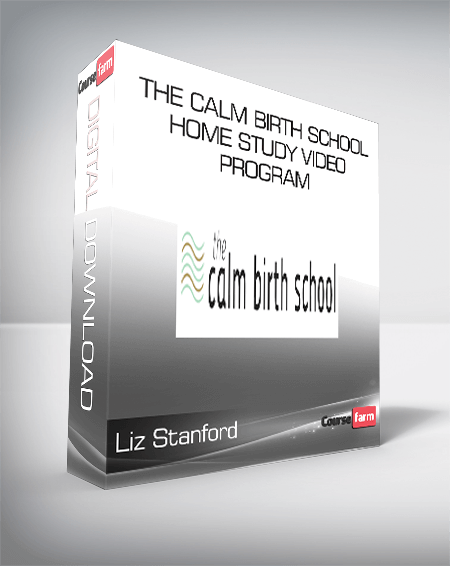 Liz Stanford - The Calm Birth School Home Study Video Program