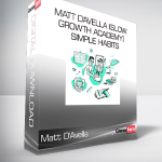 Matt D'Avella (Slow Growth Academy) - Simple Habits