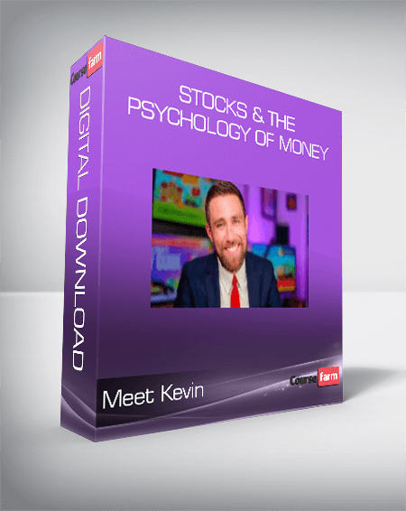 Meet Kevin - Stocks & the Psychology of Money