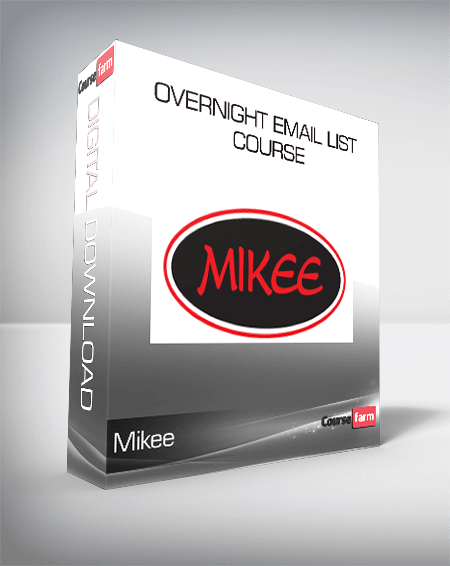 Mikee - Overnight Email List Course