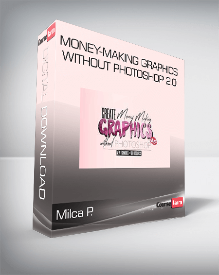 Milca P. - Money-Making Graphics Without Photoshop 2.0