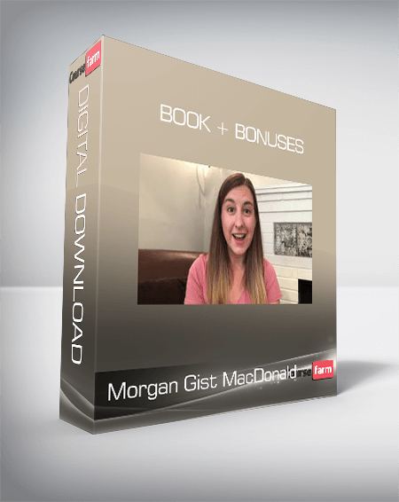 Morgan Gist MacDonald - Book + Bonuses