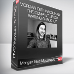 Morgan Gist MacDonald - The Complete Book-Writing Checklist