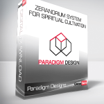 Paradigm Designs - Zeranorium System For Spiritual Cultivation