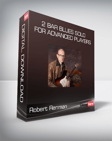 Robert Renman - 12 BAR BLUES SOLO FOR ADVANCED PLAYERS