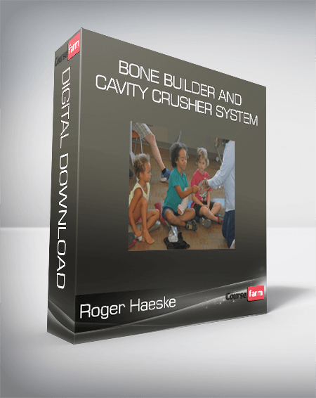 Roger Haeske - Bone Builder And Cavity Crusher System