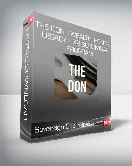 Sovereign Subliminals - The Don - Wealth. Honor. Legacy. - X2 Subliminal Program