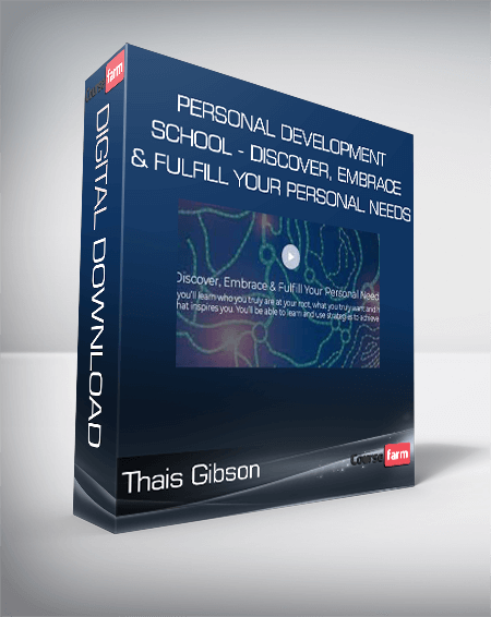 Thais Gibson - Personal Development School - Discover, Embrace & Fulfill Your Personal Needs