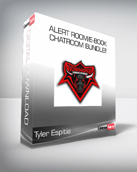 Tyler Espitia - Alert Room/E-Book/Chatroom Bundle!!