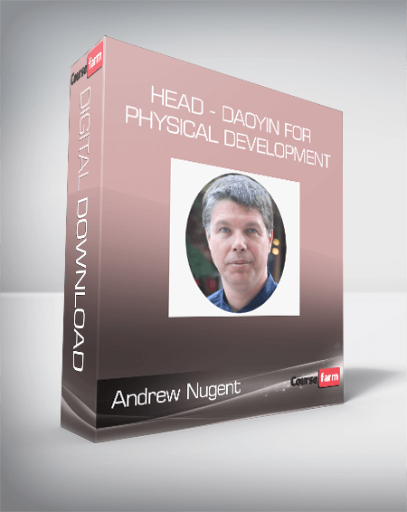 Andrew Nugent-Head - Daoyin for Physical Development