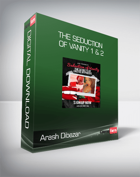 Arash Dibazar - The Seduction Of Vanity 1 & 2