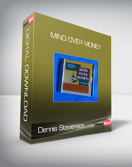 Dennis Stevenson – MIND OVER MONEY