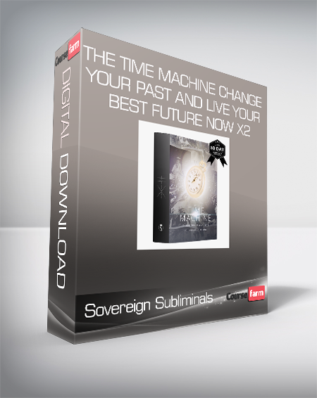 Sovereign Subliminals - The Time Machine - Change Your Past And Live Your Best Future Now X2