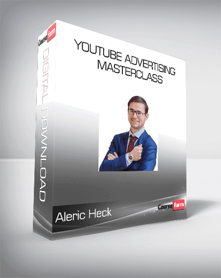 Aleric Heck - YouTube Advertising MasterClass