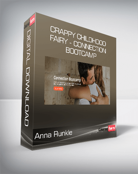 Anna Runkle - Crappy Childhood Fairy - Connection Bootcamp
