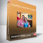 Benjamin Hardy - Journal Mastery Course