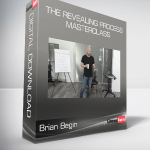 Brian Begin - The Revealing Process Masterclass