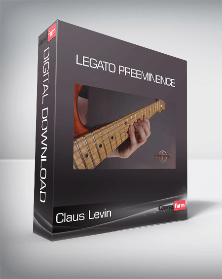 Claus Levin - LEGATO PREEMINENCE