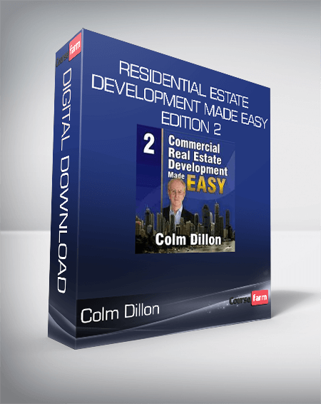 Colm Dillon - Residential Estate Development Made Easy Edition 2