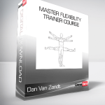 Dan Van Zandt - Master Flexibility Trainer Course